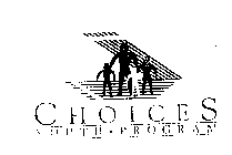 CHOICES YOUTH PROGRAM