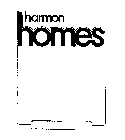 HARMON HOMES