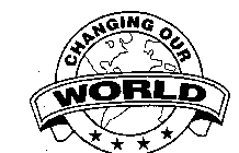 CHANGING OUR WORLD