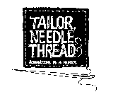 TAILOR, NEEDLE & THREAD ALTERATIONS IN A HURRY.