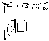 HOUSE OF POTPOURRI