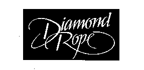 DIAMOND ROPE