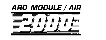 ARO MODULE / AIR 2000