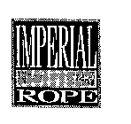 IMPERIAL ROPE