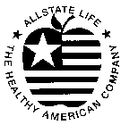 ALLSTATE LIFE THE HEALTHY AMERICAN COMPANY