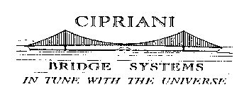 CIPRIANI BRIDGE SYSTEMS IN TUNE WITH THE UNIVERSE