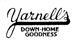 YARNELL'S DOWN-HOME GOODNESS