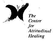THE CENTER FOR ATTITUDINAL HEALING