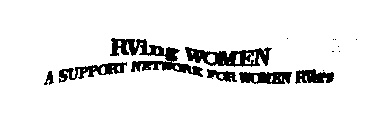 RVING WOMEN A SUPPORT NETWORK FOR WOMEN RVERS