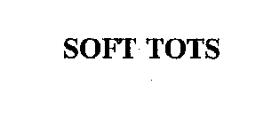 SOFT TOTS