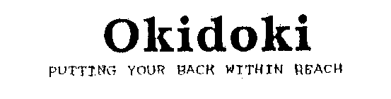 OKIDOKI PUTTING YOUR BACK WITHIN REACH