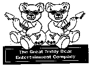 THE GREAT TEDDY BEAR ENTERTAINMENT COMPANY