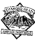 DIAMOND HEAD BRAND HAWAIIAN SWEET BREAD