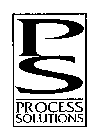 P S PROCESS SOLUTIONS