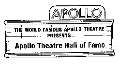 APOLLO THE WORLD FAMOUS APOLLO THEATRE PRESENTS APOLLO THEATRE HALL OF FAME