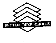 BETTER BEEF CHOICE