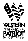 WESTERN INTERNATIONAL PATRIOT DIAL DIRECT SYSTEM W