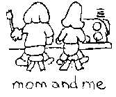 MOM AND ME