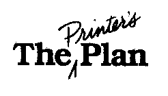 THE PRINTER'S PLAN