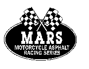 MARS MOTORCYCLE ASPHALT RACING SERIES