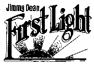 JIMMY DEAN FIRST LIGHT
