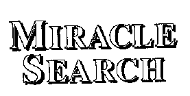 MIRACLE SEARCH