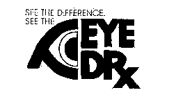 SEE THE DIFFERENCE EYE DR [PRESCRIPTION SYMBOL]