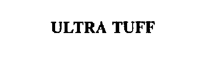 ULTRA TUFF