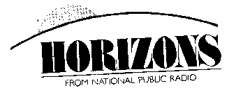 HORIZONS FROM NATIONAL PUBLIC RADIO