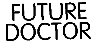 FUTURE DOCTOR