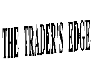 THE TRADER'S EDGE