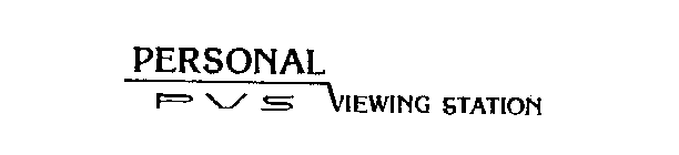 PERSONAL VIEWING STATION PVS