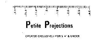 PETITE PROJECTIONS CREATED EXCLUSIVELY FOR 5'4