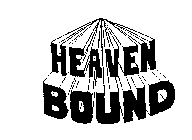 HEAVEN BOUND