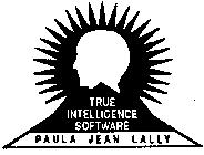 TRUE INTELLIGENCE SOFTWARE PAULA JEAN LALLY