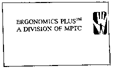 ERGONOMICS PLUS A DIVISION OF MPTC