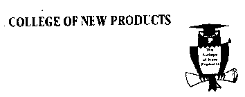 COLLEGE OF NEW PRODUCTS