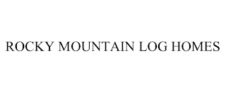 ROCKY MOUNTAIN LOG HOMES