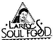 LARRY'S SOUL FOOD