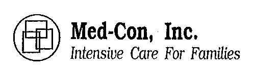 MED-CON, INC. INTENSIVE CARE FOR FAMILIES