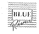 BLUE RIVER