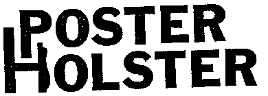 POSTER HOLSTER