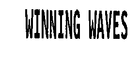 WINNING WAVES