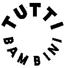 TUTTI BAMBINI