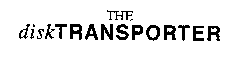 THE DISK TRANSPORTER