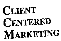 CLIENT CENTERED MARKETING