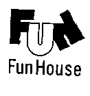FUN FUN HOUSE