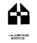 THE JOHN MAIN INSTITUTE