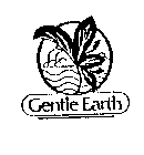 GENTLE EARTH