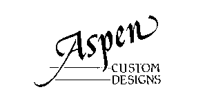 ASPEN CUSTOM DESIGNS